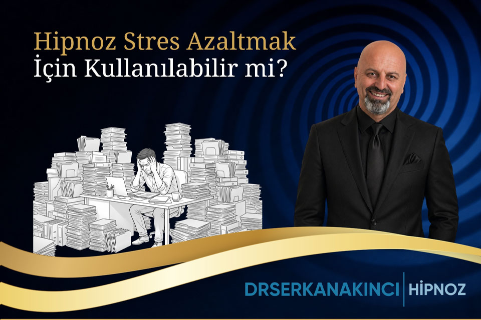 Hipnoz Stres Azaltmak İçin Kullanılabilir mi?