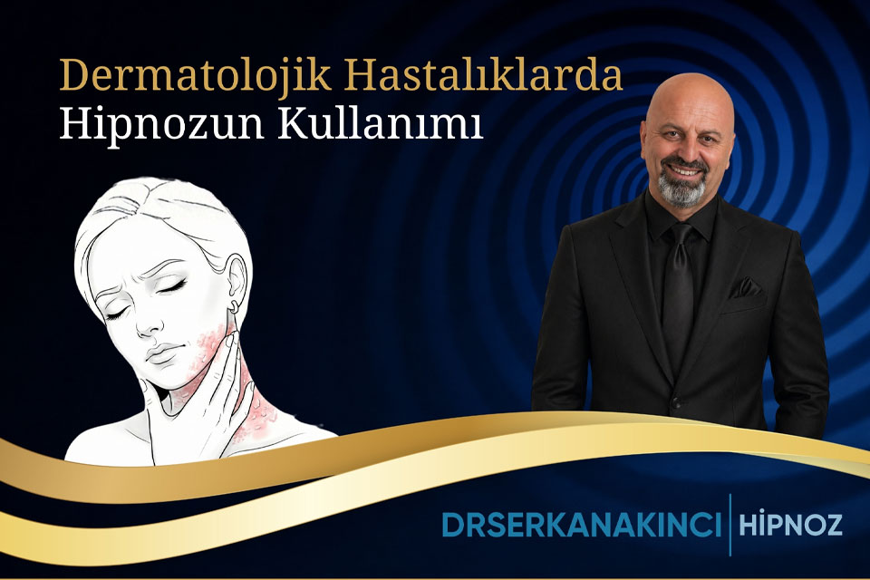 Dermatolojik Hastalıklarda Hipnozun Kullanımı