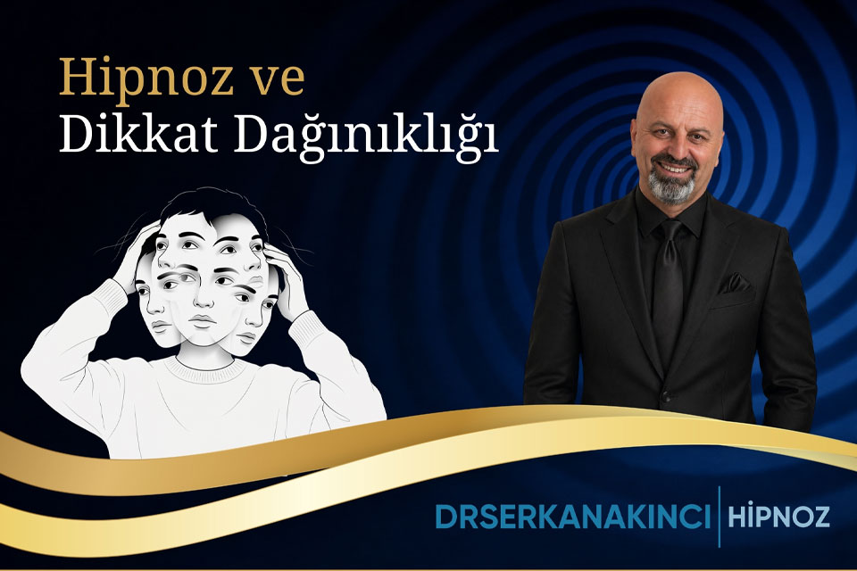 Hipnoz ve Dikkat Dağınıklığı