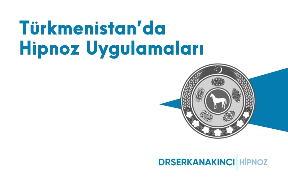 Türkmenistan'da Hipnoz Uygulamaları başlığı ve logo: DrSerkanAkinci Hipnoz markasıyla mavi tonlarda görsel.
